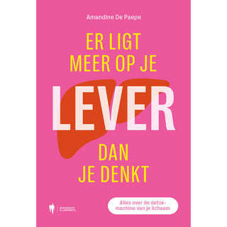 er ligt meer op je lever dan je denkt